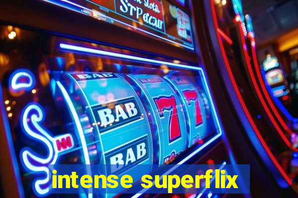 intense superflix